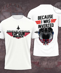 Top Gun because i was inverted T shirt 01