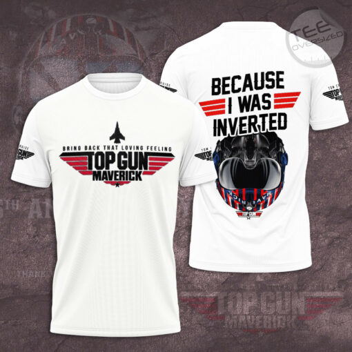 Top Gun because i was inverted T shirt 01