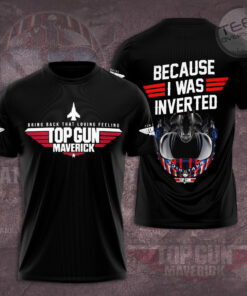 Top Gun because i was inverted T shirt 02