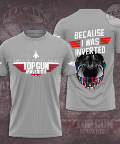 Top Gun because i was inverted T shirt 03