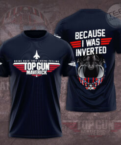 Top Gun because i was inverted T shirt 04