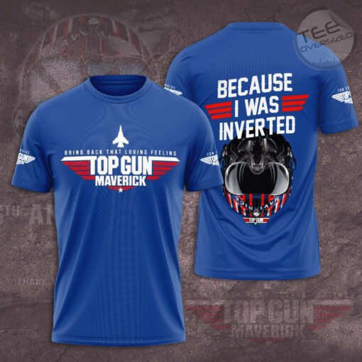 Top Gun because i was inverted T shirt 05