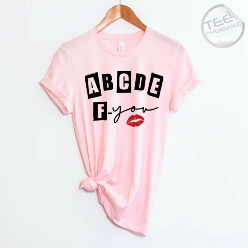 ABCDEFU T shirt abcdef you pink shirt