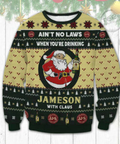 Aint No Laws When You Drink Jameson With Claus Ugly Christmas 3D Sweater