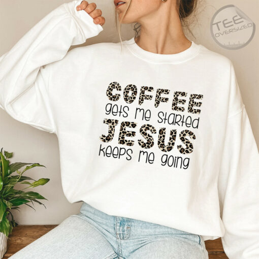 Coffee and Jesus Oversized Sweatshirt